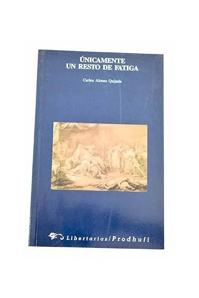 Únicamente un Resto de Fatiga